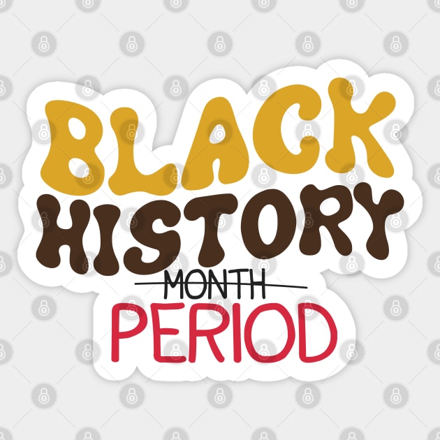 Black History Period Sticker by EvetStyles